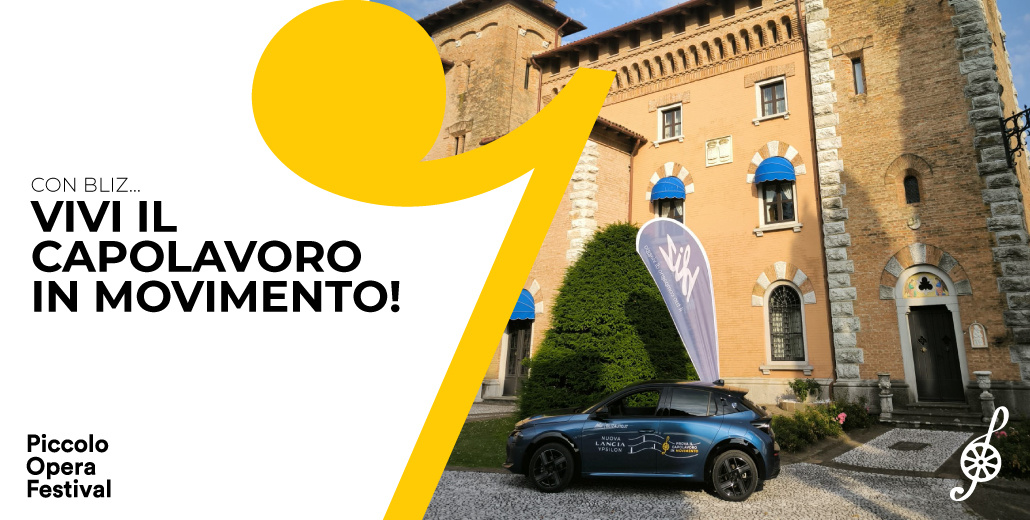 Piccolo Opera Festival: un connubio di musica, storia e sapori con Bliz.