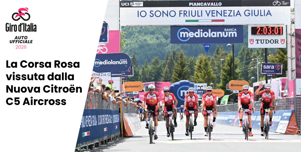 L’emozione del Giro d’Italia vissuta dalla Nuova Citroën C5 Aircross: l’ammiraglia della Corsa Rosa